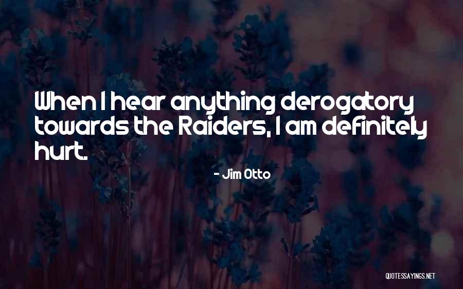 Ncrcat Quotes By Jim Otto Ncrcat Quotes By Jim Otto