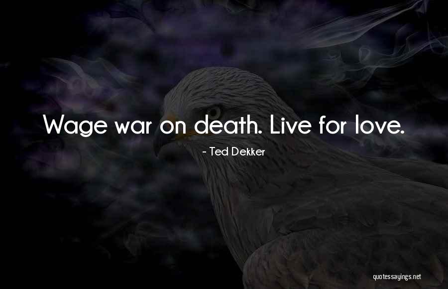 Ncrcat Quotes By Ted Dekker Ncrcat Quotes By Ted Dekker