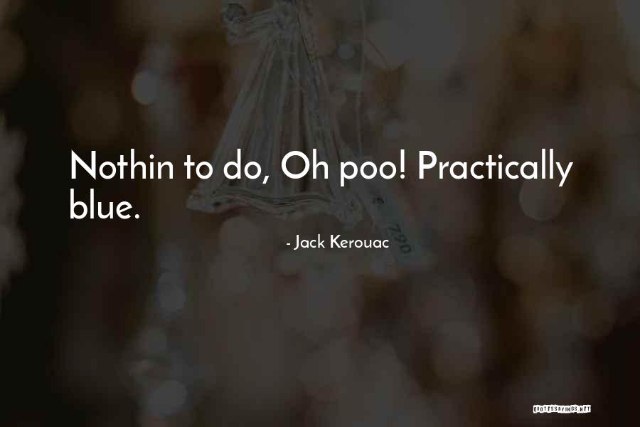 Ncrisferi Quotes By Jack Kerouac