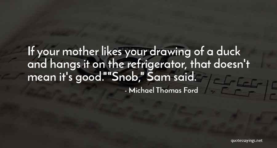 Ndayishimiye Eric Quotes By Michael Thomas Ford Ndayishimiye Eric Quotes By Michael Thomas Ford