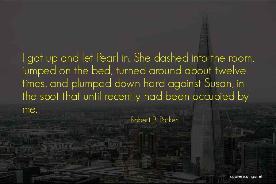 Ndayishimiye Evariste Quotes By Robert B. Parker Ndayishimiye Evariste Quotes By Robert B. Parker