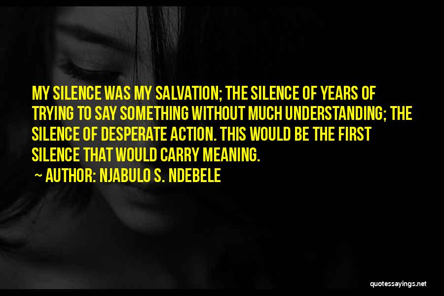 Ndebele Quotes By Njabulo S. Ndebele