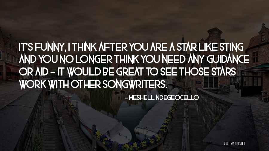 Ndegeocello Meshell Quotes By Meshell Ndegeocello Ndegeocello Meshell Quotes By Meshell Ndegeocello