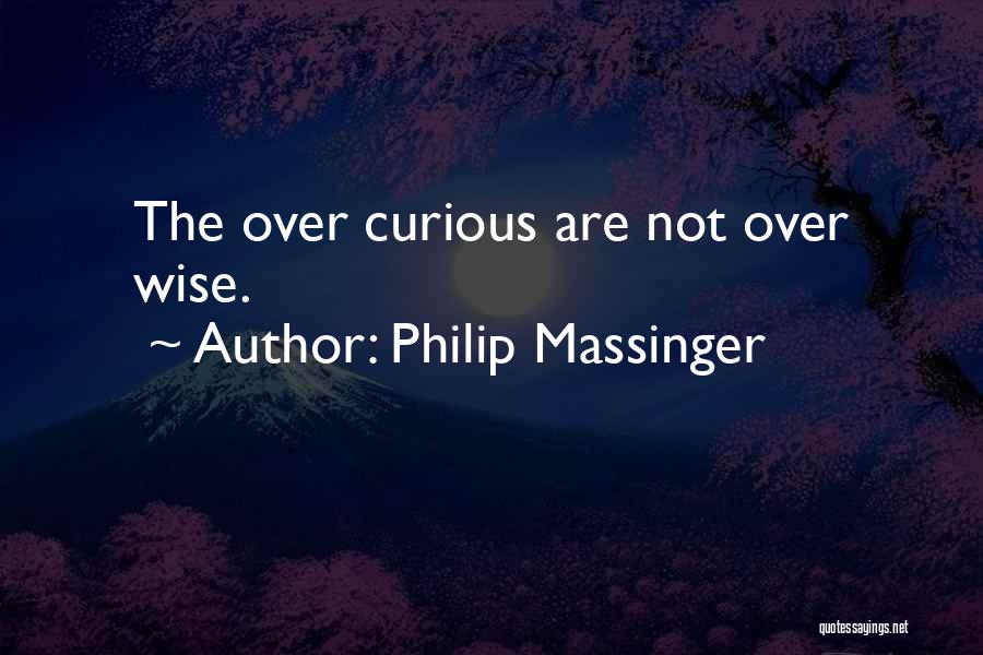 Nderiv Quotes By Philip Massinger