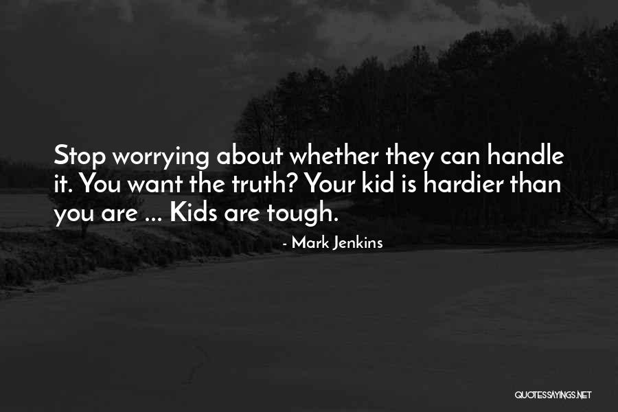 Ndoshta Quotes By Mark Jenkins Ndoshta Quotes By Mark Jenkins