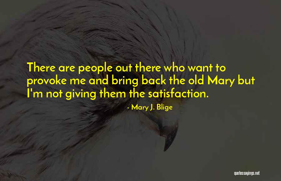 Ndoshta Quotes By Mary J. Blige Ndoshta Quotes By Mary J. Blige