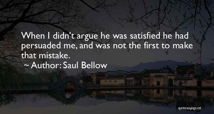 Ndotsheni Quotes By Saul Bellow
