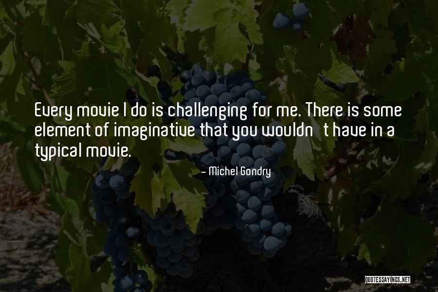 Ndpers Quotes By Michel Gondry Ndpers Quotes By Michel Gondry