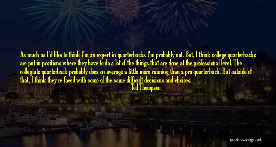 Ndra Rose Quotes By Ted Thompson Ndra Rose Quotes By Ted Thompson