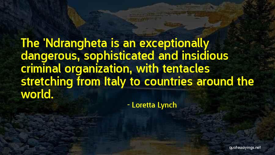 Ndrangheta Quotes By Loretta Lynch Ndrangheta Quotes By Loretta Lynch