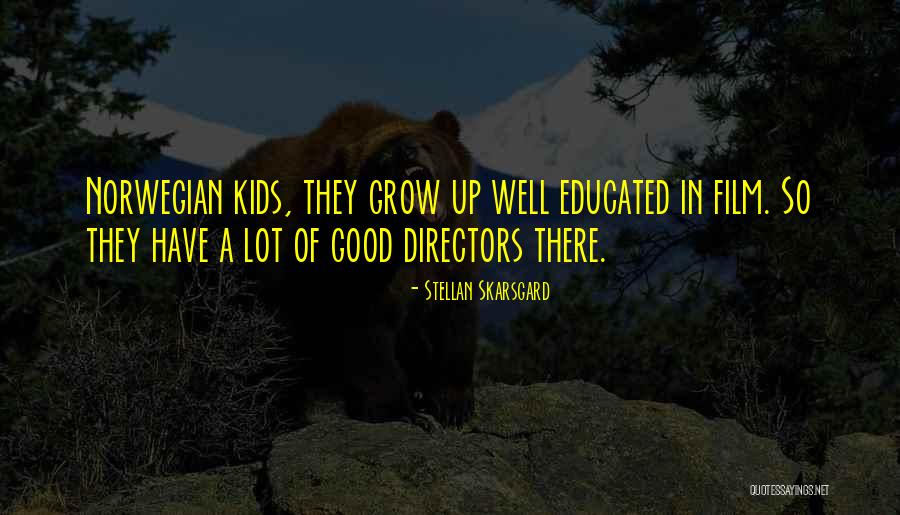 Ndrtac Quotes By Stellan Skarsgard Ndrtac Quotes By Stellan Skarsgard
