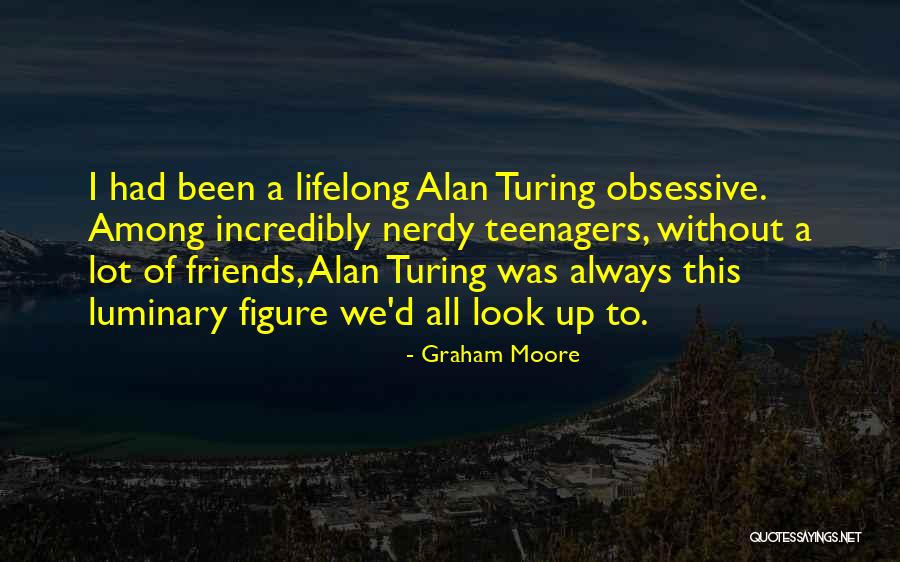 Ndryshesat Quotes By Graham Moore Ndryshesat Quotes By Graham Moore
