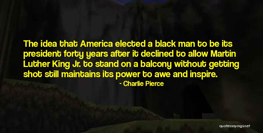 Ndukwe Azuewah Quotes By Charlie Pierce Ndukwe Azuewah Quotes By Charlie Pierce