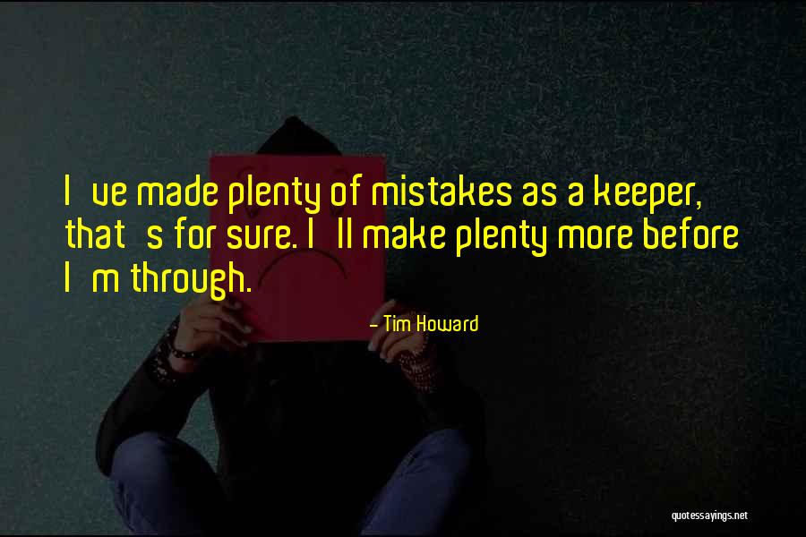 Ne Er Do Wells Quotes By Tim Howard Ne Er Do Wells Quotes By Tim Howard
