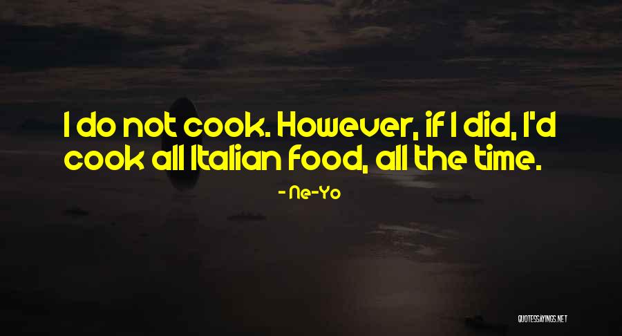 Ne-Yo Quotes 1704264 Ne-Yo Quotes 1704264
