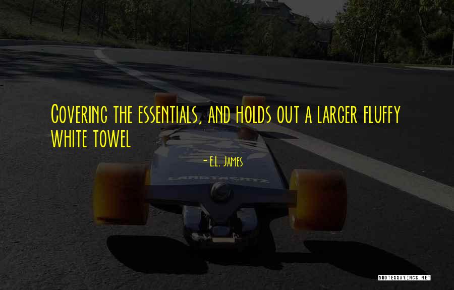 Neagle Oral Surgery Quotes By E.L. James Neagle Oral Surgery Quotes By E.L. James