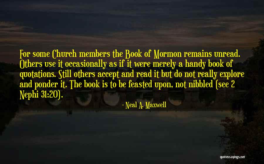 Neal A Maxwell Book Of Quotes By Neal A. Maxwell Neal A Maxwell Book Of Quotes By Neal A. Maxwell