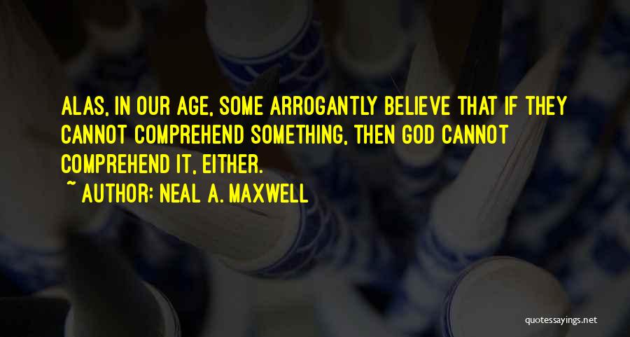 Neal A. Maxwell Quotes 1672291