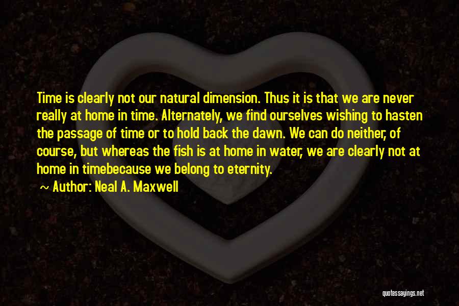 Neal A. Maxwell Quotes 1729331
