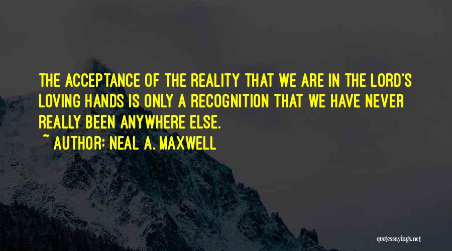 Neal A. Maxwell Quotes 1990761