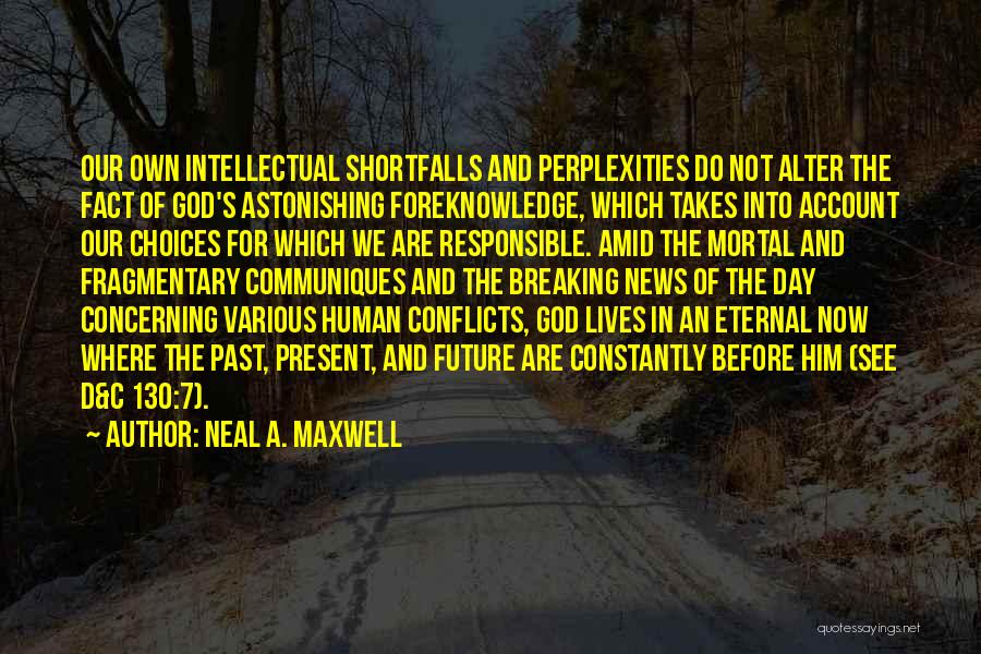 Neal A. Maxwell Quotes 243883