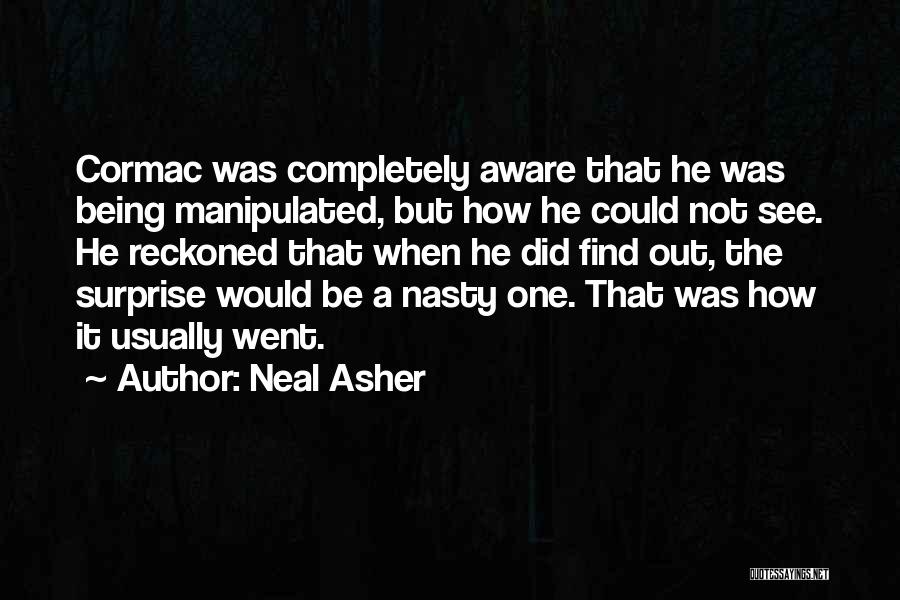 Neal Asher Quotes 1618512