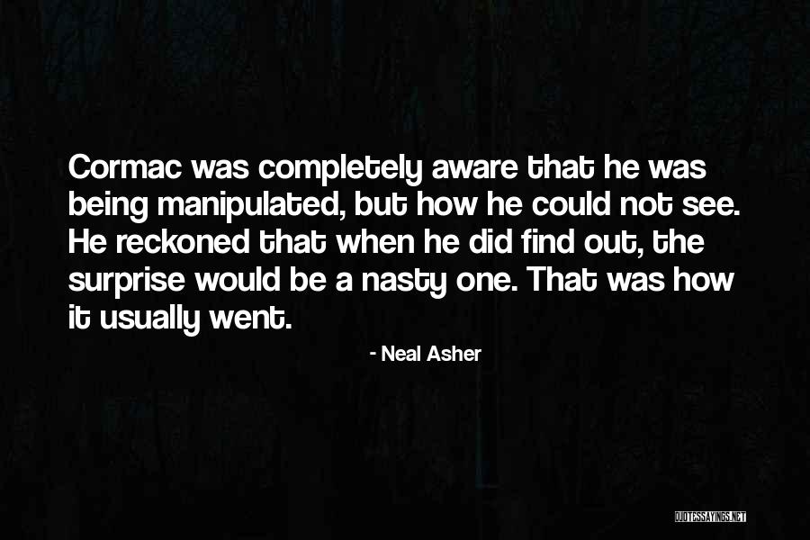 Neal Asher Quotes 1618512