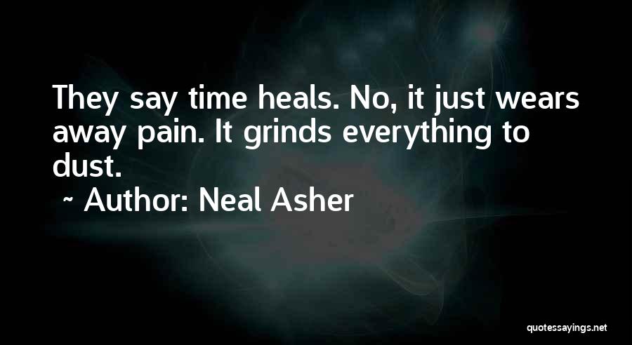Neal Asher Quotes 682372