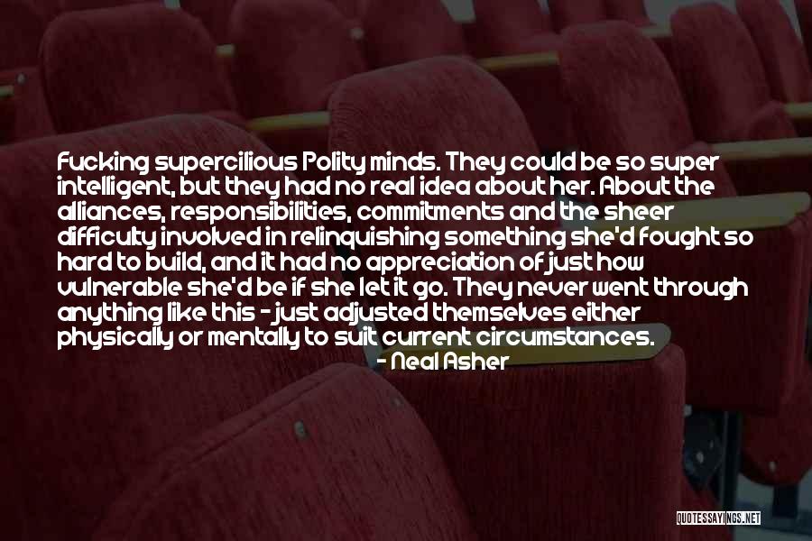 Neal Asher Quotes 805128 Neal Asher Quotes 805128