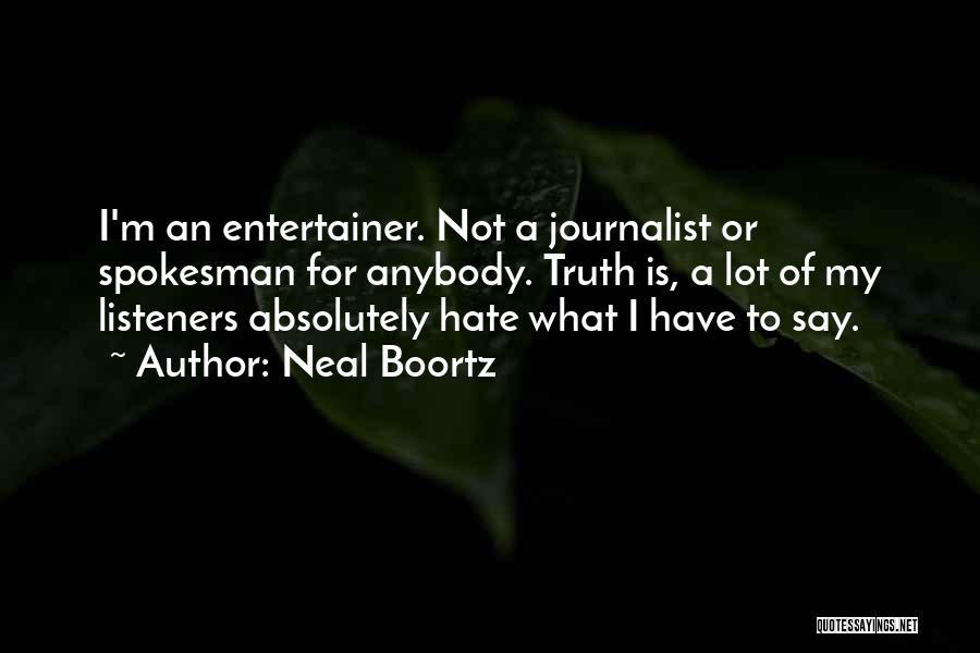 Neal Boortz Quotes 1034639