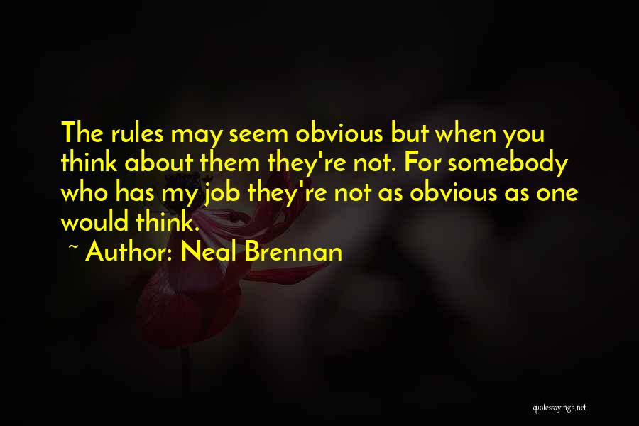 Neal Brennan Quotes 383039