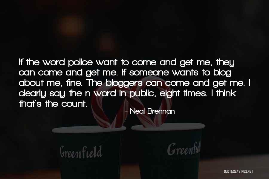 Neal Brennan Quotes 618648