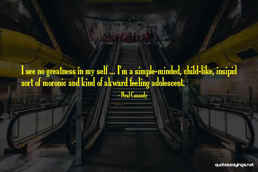 Neal Cassady Quotes 116992 Neal Cassady Quotes 116992