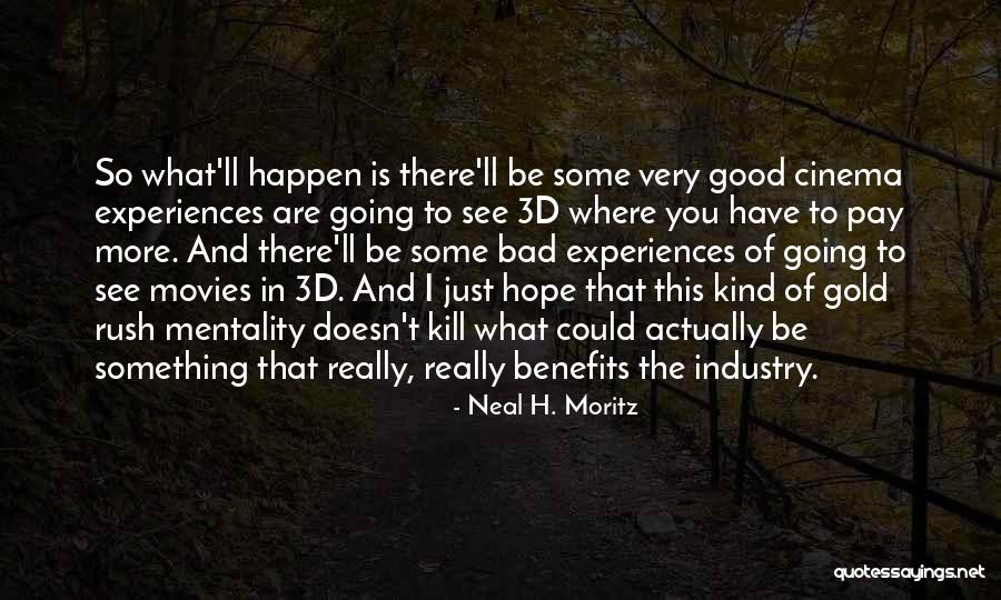 Neal H. Moritz Quotes 1057658 Neal H. Moritz Quotes 1057658