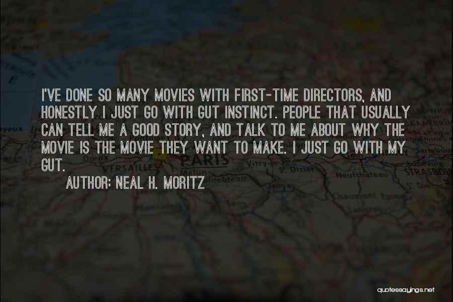 Neal H. Moritz Quotes 423460