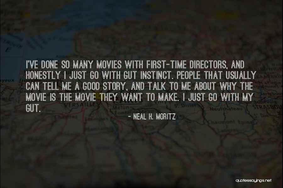 Neal H. Moritz Quotes 423460