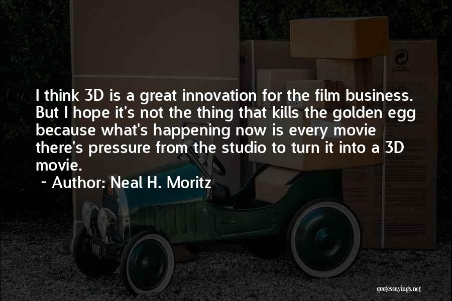 Neal H. Moritz Quotes 527664
