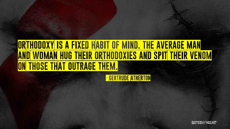 Neal Huntington Quotes By Gertrude Atherton Neal Huntington Quotes By Gertrude Atherton