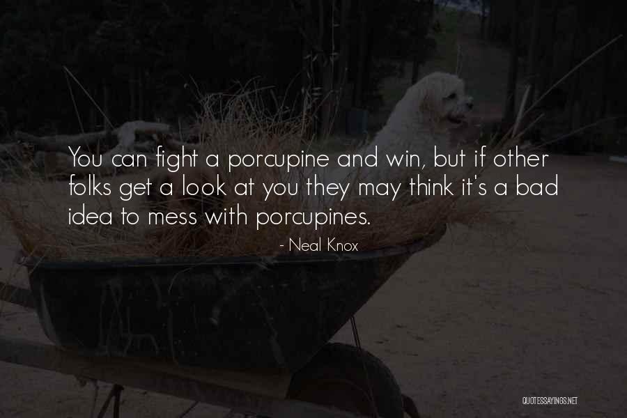 Neal Knox Quotes 1648769