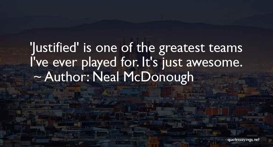 Neal McDonough Quotes 1173005