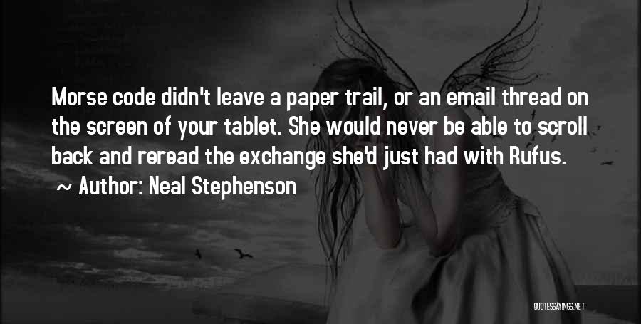 Neal Morse Quotes By Neal Stephenson