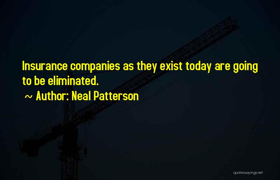 Neal Patterson Quotes 1685506