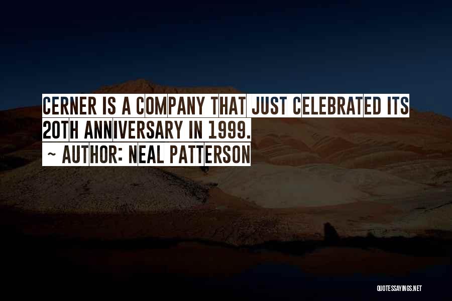 Neal Patterson Quotes 1756113