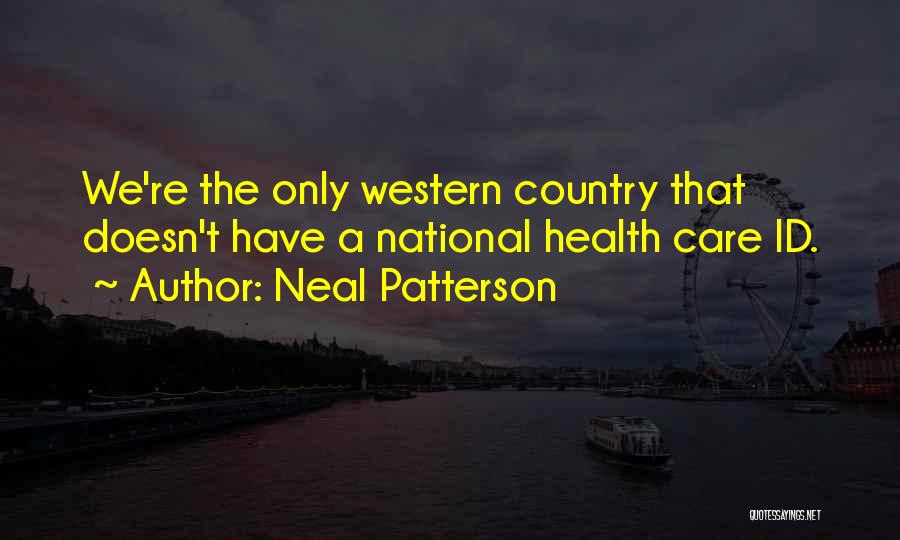 Neal Patterson Quotes 848946