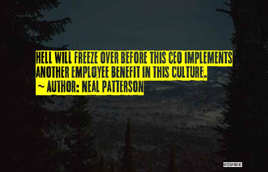 Neal Patterson Quotes 886086