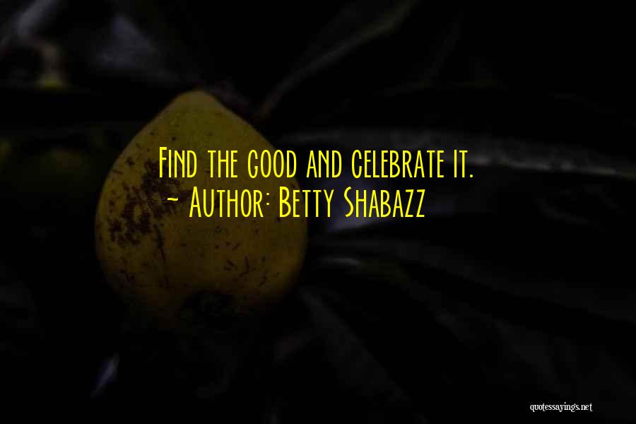 Neal Postman Quotes By Betty Shabazz