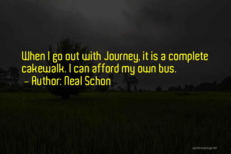 Neal Schon Quotes 294927