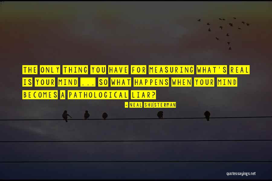 Neal Shusterman Quotes 1940590 Neal Shusterman Quotes 1940590