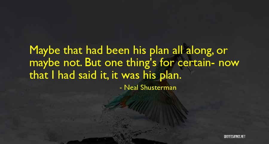 Neal Shusterman Quotes 1990292 Neal Shusterman Quotes 1990292