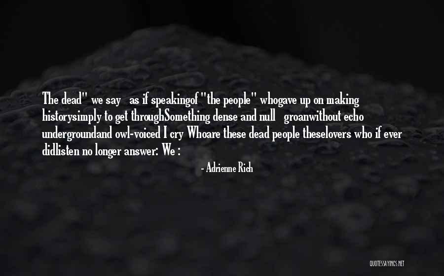 Nealana Quotes By Adrienne Rich Nealana Quotes By Adrienne Rich